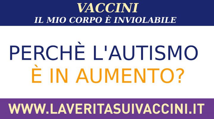 L’epidemia mondiale di autismo dipende dai vaccini?