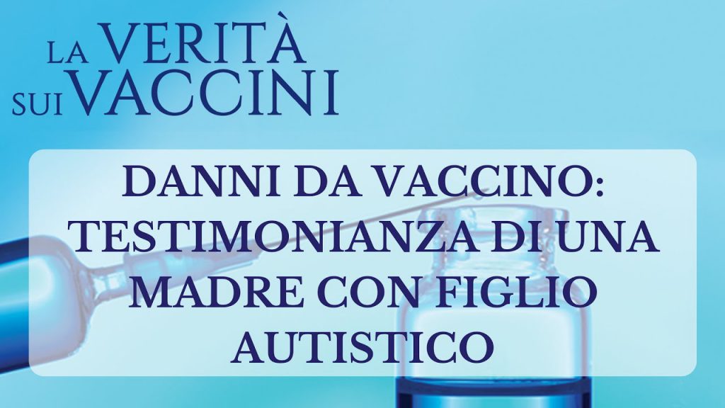 Danni da vaccino: testimonianza di una mamma con bimbo autistico