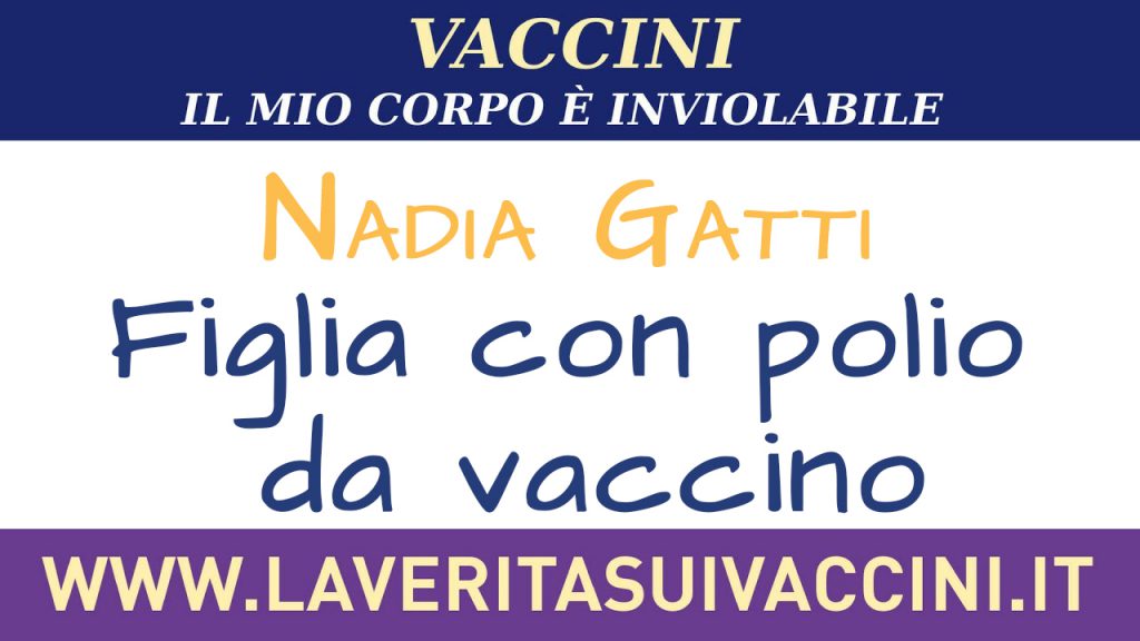Nadia Gatti – Figlia con polio da vaccino