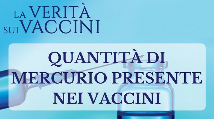 C’è Mercurio nei vaccini? Ne parla Giorgio Rosso